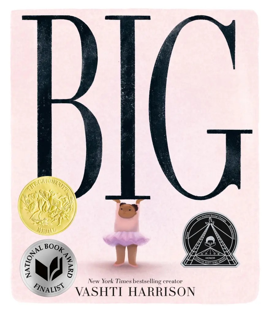 Book cover for BIG by Vashti Harrison. There are 3 medals on the cover: The Caldecott Medal; National Book Award Finalist; and Coretta Scott King Award